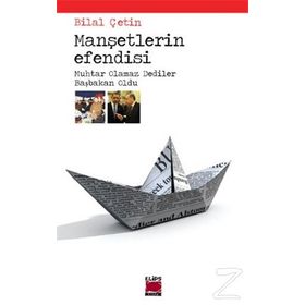 MANŞETLERİN EFENDISI MUHTAR OLAMAZ DEDILER BAŞBAKAN OLDU - BILAL ÇETİN