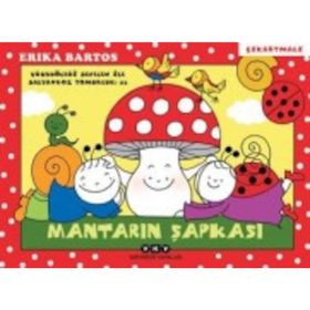 Mantarın Şapkası 23 - Uğurböceği Sevecen İle Salyangoz Tomurcuk - Erika Bartos