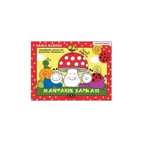 Mantarın Şapkası 23 - Uğurböceği Sevecen İle Salyangoz Tomurcuk - Erika Bartos