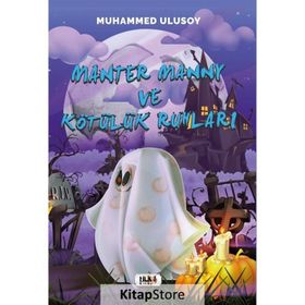 Manter Manny ve Kötülük Ruhları - Muhammed Ulusoy