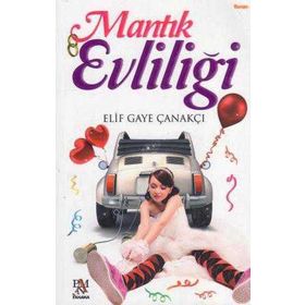 Mantık Evliliği - Elif Gaye Çanakçı