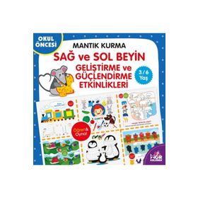 Mantık Kurma Sağ ve Sol Beyin Geliştirme ve Güçlendirme Etkinlikleri-Kolektif