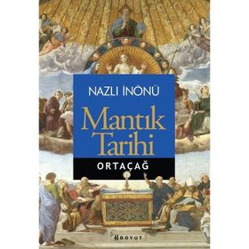 Mantık Tarihi - Ortaçağ - Nazlı İnönü