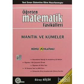 MANTIK VE KÜMELER KONU ANLATIMLI ÖĞRETEN MATEMATIK FASIKÜLLERI - GÜRAY KÜÇÜK