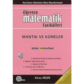 MANTIK VE KÜMELER KONU ANLATIMLI ÖĞRETEN MATEMATIK FASIKÜLLERI - GÜRAY KÜÇÜK