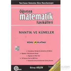 MANTIK VE KÜMELER KONU ANLATIMLI ÖĞRETEN MATEMATIK FASIKÜLLERI - GÜRAY KÜÇÜK