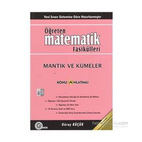 MANTIK VE KÜMELER KONU ANLATIMLI ÖĞRETEN MATEMATIK FASIKÜLLERI - GÜRAY KÜÇÜK