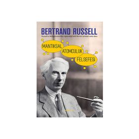 Mantıksal Atomculuk Felsefesi - Bertrand Russell
