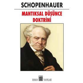 Mantıksal Düşünce Doktrini - Arthur Schopenhauer