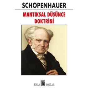 Mantıksal Düşünce Doktrini - Arthur Schopenhauer