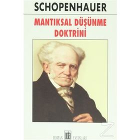 Mantıksal Düşünce Doktrini - Arthur Schopenhauer