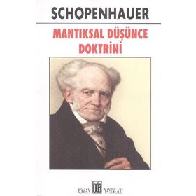 Mantıksal Düşünce Doktrini - Arthur Schopenhauer
