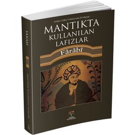 Mantıkta Kullanılan Lafızlar - ebu nasr el farabi