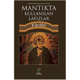 Mantıkta Kullanılan Lafızlar - ebu nasr el farabi
