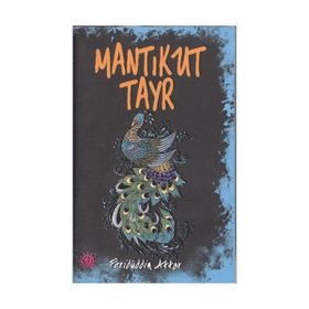 Mantıku't Tayr - Feridü'd-din Attar
