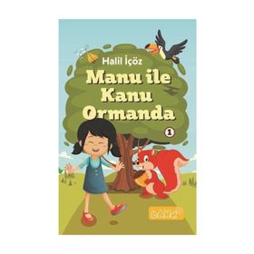Manu ile Kanu Ormanda - Halil İçöz