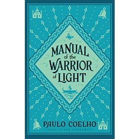 Manual Of The Warrior Of Light - Paulo Coelho