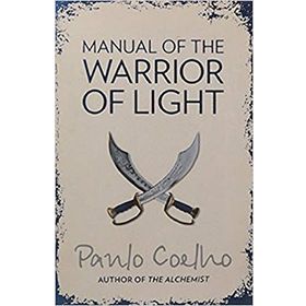 Manual Of The Warrior Of Light - Paulo Coelho