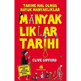 Manyaklıklar Tarihi / Clive Gifford