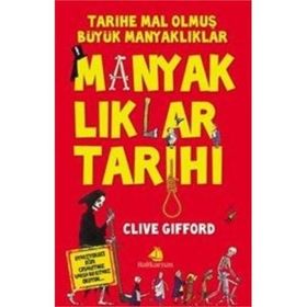 Manyaklıklar Tarihi / Clive Gifford