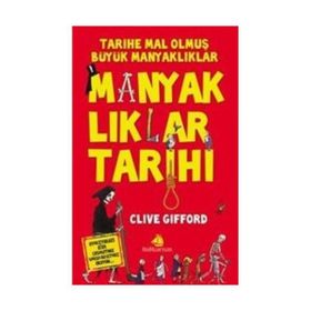 Manyaklıklar Tarihi / Clive Gifford