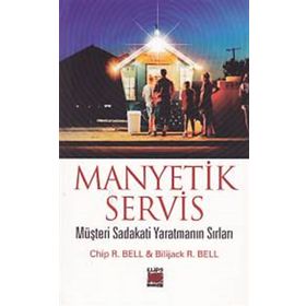 MANYETIK SERVIS - CHIP R. BELL;BILIJACK R. BELL