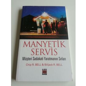 MANYETIK SERVIS - CHIP R. BELL;BILIJACK R. BELL