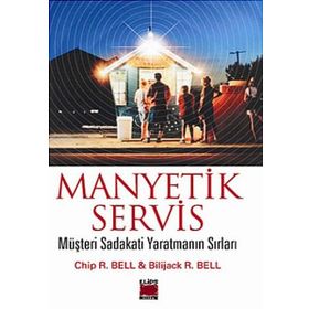 MANYETIK SERVIS - CHIP R. BELL;BILIJACK R. BELL