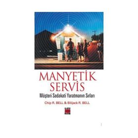 MANYETIK SERVIS - CHIP R. BELL;BILIJACK R. BELL