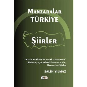 Manzaralar Türkiye Şiirler - Salih Yılmaz