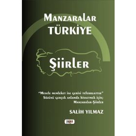 Manzaralar Türkiye Şiirler - Salih Yılmaz