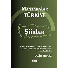 Manzaralar Türkiye Şiirler - Salih Yılmaz