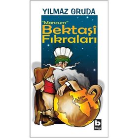MANZUM BEKTAŞÎ FIKRALARI - YILMAZ GRUDA