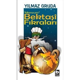 MANZUM BEKTAŞÎ FIKRALARI - YILMAZ GRUDA