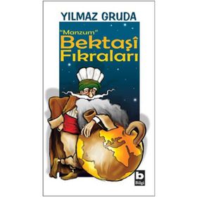 MANZUM BEKTAŞÎ FIKRALARI - YILMAZ GRUDA
