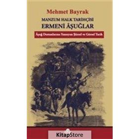 Manzum Halk Tarihçisi Ermeni Aşuğlar - Mehmet Bayrak