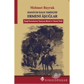 Manzum Halk Tarihçisi Ermeni Aşuğlar - Mehmet Bayrak
