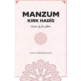 Manzum Kırk Hadis - Gülcan Abbasoğulları