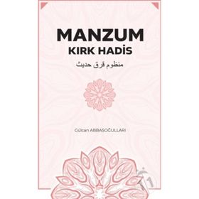 Manzum Kırk Hadis - Gülcan Abbasoğulları
