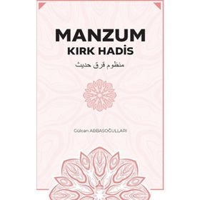 Manzum Kırk Hadis - Gülcan Abbasoğulları