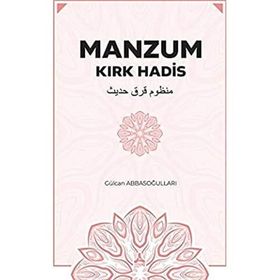 Manzum Kırk Hadis - Gülcan Abbasoğulları