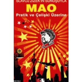 MAO PRATIK VE ÇELİŞKİ ÜZERİNE - MAO ZEDUNG
