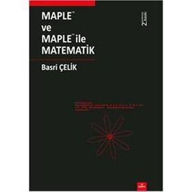 MAPLETM VE MAPLETM İLE MATEMATIK - BASRI ÇELİK