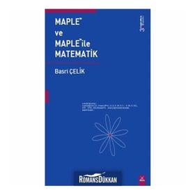 MAPLETM VE MAPLETM İLE MATEMATIK - BASRI ÇELİK