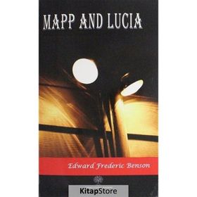 Mapp and Lucia - Edward Frederic Benson