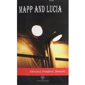 Mapp and Lucia - Edward Frederic Benson