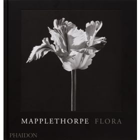 Mapplethorpe Flora : The Complete Flowers - Kolektif