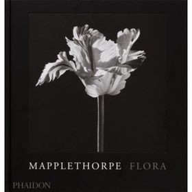 Mapplethorpe Flora : The Complete Flowers - Kolektif