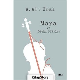 Mara ve Öteki Şiirler Ciltli - A. Ali Ural