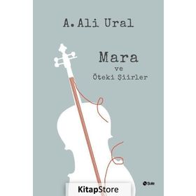 Mara ve Öteki Şiirler Ciltli - A. Ali Ural